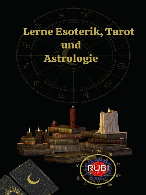 Title details for Lerne Esoterik, Tarot  und  Astrologie by Rubi Astrólogas - Available